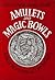 Amulets and Magic Bowls, Aramaic Incantations of Late Antiquity by Joseph Naveh