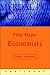 Fifty Major Economists (Routledge Key Guides)
