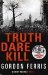 Truth Dare Kill (Danny McRae, #1)