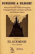 Blackmoor: Additional Rules for Fantastic Medieval Wargames Campaigns Playable with Paper and Pencil and Miniature Figures