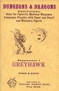 Greyhawk: Additional Rules for Fantastic Medieval Wargames Campaigns Playable with Paper and Pencil and Miniature Figures