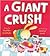 A Giant Crush