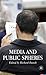 Media and Public Spheres by Richard Butsch