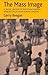 The Mass Image: A Social History of Photomechanical Reproduction in Victorian London