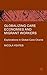 Globalizing Care Economies and Migrant Workers: Explorations in Global Care Chains