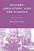 History, Education, and the Schools by William J. Reese