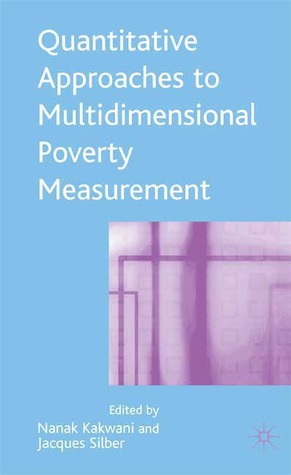Quantitative Approaches to Multidimensional Poverty Measurement