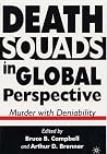 Death Squads in Global Perspective: Murder with Deniability Death Squads in Global Perspective: Murder with Deniability