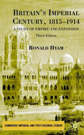 Britain's Imperial Century 1815-1914: A Study of Empire and Expansion
