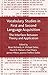 Vocabulary Studies in First and Second Language Acquisition: The Interface Between Theory and Application