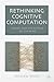 Rethinking Cognitive Comput...
