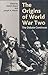 The Origins of World War Two: The Debate Continues