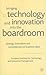Bringing Technology and Innovation into the Boardroom: Strategy, Innovation and Competences for Business Value