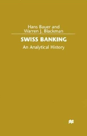 Swiss Banking: An Analytical History