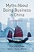 Myths about doing business in China