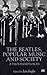 The Beatles, Popular Music and Society by Ian Inglis