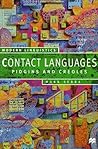 Contact Languages: Pidgins and Creoles (Modern Linguistics)