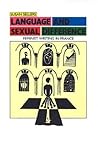 Language and Sexual Difference: Feminist Writing in France (Women in Society: A Feminist List) Language and Sexual Difference: Feminist Writing in France (Women in Society: A Feminist List)