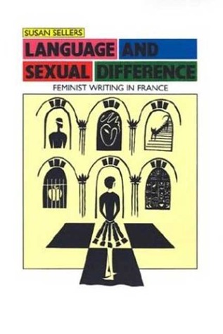 Language and Sexual Difference: Feminist Writing in France