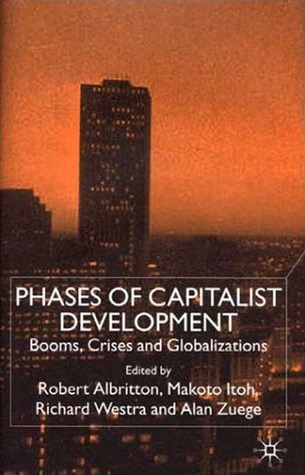 Phases of Capitalist Development: Booms, Crises and Globalizations