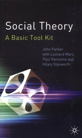 Social Theory: A Basic Tool Kit