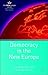 Democracy in the New Europe...
