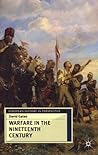 Warfare in the Nineteenth Century (European History in Perspective) Warfare in the Nineteenth Century (European History in Perspective)