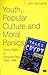 Youth, Popular Culture and ...