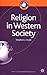 Religion in Western Society (Sociology for a Changing World, 5)