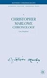 A Christopher Marlowe Chronology (Author Chronologies Series) A Christopher Marlowe Chronology (Author Chronologies Series)
