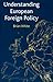 Understanding European Foreign Policy by Brian  White