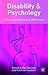 Disability and Psychology by Dan Goodley