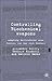 Controlling Biochemical Weapons: Adapting Multilateral Arms Control for the 21st Century (Global Issues)