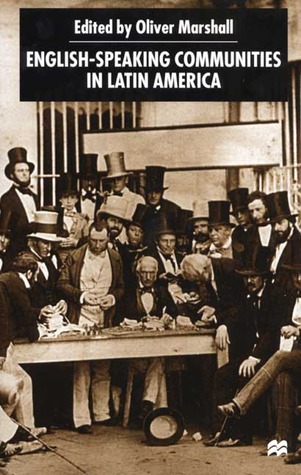 English-Speaking Communities in Latin America Since Independence