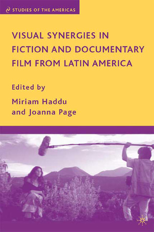 Visual Synergies in Fiction and Documentary Film from Latin America