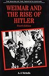 Weimar and the Rise of Hitler (The Making of the Twentieth Century)