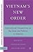 Vietnam's New Order: International Perspectives on the State and Reform in Vietnam (CERI Series in International Relations and Political Economy)