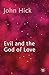 Evil and the God of Love