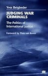 Judging War Criminals: The Politics of International Justice
