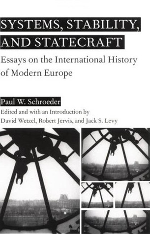 Systems, Stability, and Statecraft: Essays on the International History of Modern Europe (Paperback)