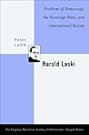 Harold Laski: Problems of Democracy, the Sovereign State, and International Society (The Palgrave Macmillan History of International Thought)