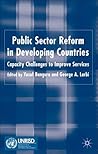 Public Sector Reform in Developing Countries: Capacity Challenges to Improve Services