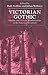 Victorian Gothic: Literary ...