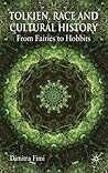 Tolkien, Race and Cultural History by Dimitra Fimi Tolkien, Race and Cultural History by Dimitra Fimi