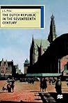 The Dutch Republic in the Seventeenth Century (European History in Perspective)