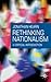 Rethinking Nationalism: A Critical Introduction