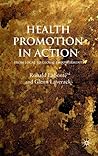 Health Promotion in Action: From Local to Global Empowerment Health Promotion in Action: From Local to Global Empowerment
