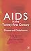AIDS in the Twenty-First Century: Disease and Globalization