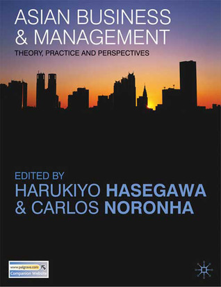 Asian Business and Management: Theory, Practice and Perspectives (Paperback)