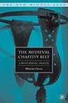 The Medieval Chastity Belt: A Myth-Making Process (The New Middle Ages) The Medieval Chastity Belt: A Myth-Making Process (The New Middle Ages)